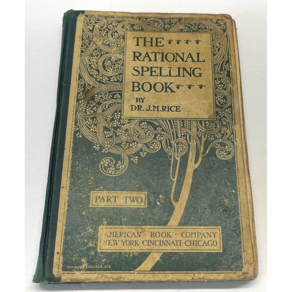The Rational Spelling Book Part Two by Dr JM Rice Hardcover 1898 - Picture 1 of 8